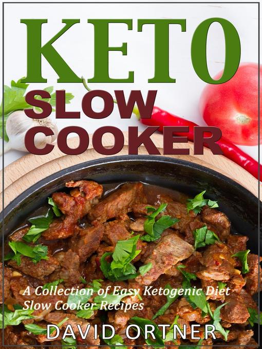 Title details for Keto Slow Cooker by David Ortner - Available